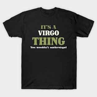 It's a Virgo Thing You Wouldn't Understand T-Shirt